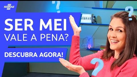 Vale a pena ser MEI?
