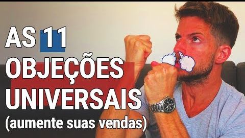 As 11 objeções mais comuns